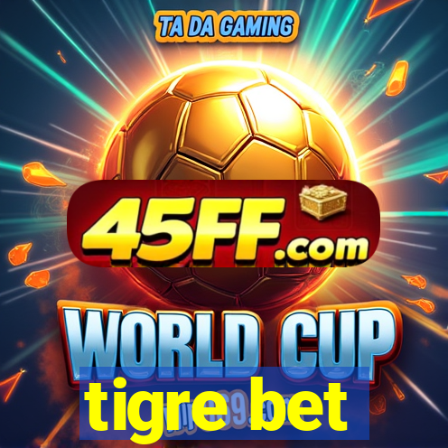 tigre bet
